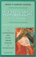 John F. Harvey: Truth about Homosexuality: The Cry of the Faithful