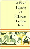 Lu Hsun: A Brief History of Chinese Fiction