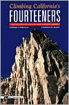 Book cover image of Climbing California's Fourteeners: 183 Routes to the Fifteen Highest Peaks by Stephen F. Porcella