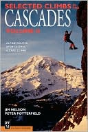 Book cover image of Selected Climbs In The Cascades Volume Ii by Jim Nelson
