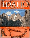 Book cover image of Idaho: Climbs, Scrambles, and Hikes by Tom Lopez