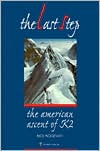Rick Ridgeway: Last Step: The American Ascent of K2