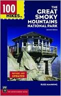 Book cover image of 100 Hikes in The Great Smoky Mountains National Park by Russ Manning
