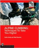 Book cover image of Alpine Climbing: Techniques to Take You Higher(Mountaineers Outdoor Expert Series) by Mark Houston