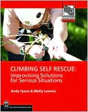 Book cover image of Climbing Self Rescue: Improvising Solutions for Serious Situations by Andy Tyson