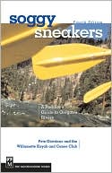 Book cover image of Soggy Sneakers: A Paddler's Guide to Oregon's Rivers by Pete Giordano