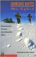 Book cover image of Snowshoe Routes: New England by Diane Bair