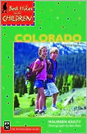 Book cover image of Best Hikes With Children: Colorado, 3rd Edition (Best Hikes with Children Series) by Maureen Keilty