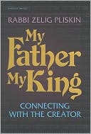 Book cover image of My Father, My King by Zelig Pliskin