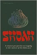 Book cover image of Shoah: A Jewish Perspective on Tragedy in the Context of the Holocaust by Yoel Schwartz