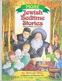 Shmuel Blitz: More Jewish Bedtime Stories: Tales of Rabbis and Leaders