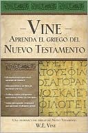W. E. Vine: Aprenda el griego del Nuevo Testamento