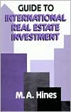 M. A. Hines: Guide to International Real Estate Investment