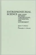 Book cover image of Entrepreneurial Science: New Links Between Corporations, Universities, and Government by Robert F Johnston