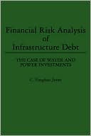 C. Jones: Financial Risk Analysis Of Infrastructure Debt