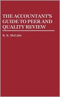 Book cover image of The Accountant's Guide to Peer and Quality Review by R. K. McCabe