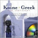 Spiros Zodhiates: Koine Greek New Testament on Audio CD's