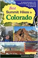 Book cover image of Best Summit Hikes in Colorado: An Opinionated Guide to 50+ Ascents of Classic and Little-Known Peaks from 8,144 to 14,433 Feet by James Dziezynski