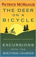 Patrick McManus: The Deer on a Bicycle: Excursions into the Writing of Humor