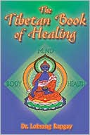 Book cover image of Tibetan Book of Healing by Lopsang Rapgay