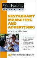 Book cover image of Restaurant Marketing and Advertising: For Just a Few Dollars a Day (The Food Service Professional Guide To Series 3) by Amy S. Jorgensen