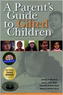James T. Webb: Parent's Guide to Gifted Children