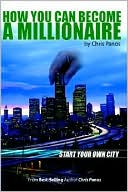Chris G. Chris: How You Can Become A Millionaire Start Your Own City