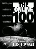 Book cover image of Online 100: Online Magazine's Field Guide to the 100 Most Important Online Databases by Mick O'Leary