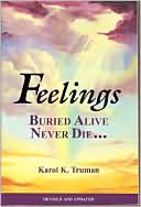 Karol Kuhn Truman: Feelings Buried Alive Never Die