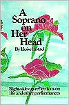 Eloise Ristad: Soprano on Her Head : Right-Side-Up Reflections on Life and Other Performances