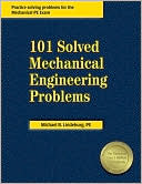 Michael R. Lindeburg PE: 101 Solved Mechanical Engineering Problems