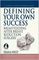 Diana West: Defining Your Own Success: Breastfeeding after Breast Reduction Surgery