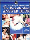 Book cover image of The Breastfeeding Answer Book by Nancy Mohrbacher