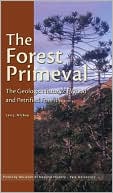 Book cover image of The Forest Primeval: The Geologic History of Wood and Petrified Forests by Leo J. Hickey