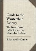 Joseph Downs Collection Of Manuscripts &: Guide To The Winterthur Library