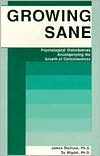 James Stallone: Growing Sane : Psychological Disturbances Accompanying the Growth of Consciousness