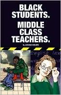 Book cover image of Black Students, Middle Class Teachers by Jawanza Kunjufu