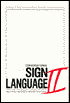 Willard J. Madsen: Conversational Sign Language II: An Intermediate-Advanced Manual