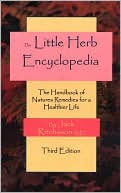 Book cover image of Little Herb Encyclopedia: The Handbook of Natures Remedies for a Healthier Life by Jack Ritchason