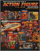 Book cover image of Tomart's Encyclopedia and Price Guide to Action Figure Collectibles, Volume 2: G.I. Joe - Star Trek by Bill Sikora