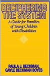 Book cover image of Deciphering the System: A Guide for Families of Young Children with Disabilities by Paula Beckman