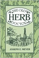Joseph E. Meyer: The Old Herb Doctor