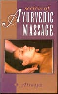 Book cover image of Secrets of AyurVedic Massage by Atreya Craig Smith