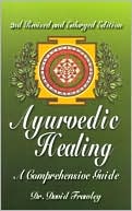 Book cover image of Ayurvedic Healing: A Comprehensive Guide by David Frawley
