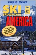 Book cover image of Leocha's Ski Snowboard America (2009): Top Winter Resorts in USA and Canada by Charlie Leocha