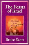 Book cover image of Feasts of Israel: Seasons of the Messiah by Bruce Scott