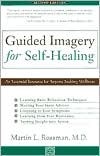 Book cover image of Guided Imagery for Self-Healing: An Essential Resource for Anyone Seeking Wellness by Martin L. Rossman