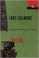 Book cover image of I Never Told Anybody by Kenneth Koch