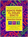 Esther Zawolkow: Signos Para el Ingles Exacto: Libro Para las Familias de Habla Hispana Que Tienen Hijos Sordos en las Escuelas y Que Usan