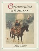 Book cover image of Christmastime in Montana by Dave Walter